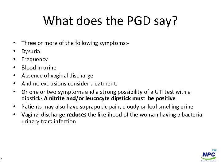 What does the PGD say? Three or more of the following symptoms: Dysuria Frequency