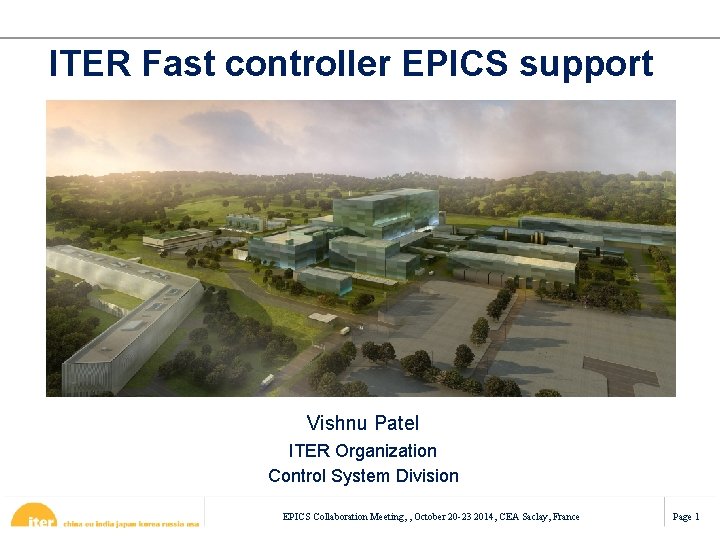 ITER Fast controller EPICS support Vishnu Patel ITER Organization Control System Division EPICS Collaboration