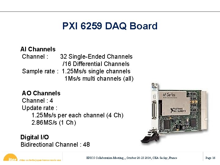 PXI 6259 DAQ Board AI Channels Channel : 32 Single-Ended Channels /16 Differential Channels