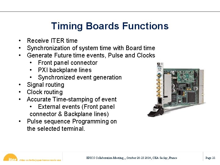 Timing Boards Functions • Receive ITER time • Synchronization of system time with Board