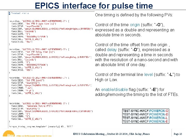 EPICS interface for pulse time One timing is defined by the following PVs: Control