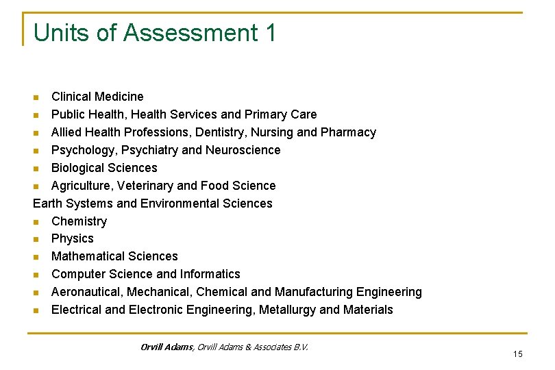 Units of Assessment 1 Clinical Medicine n Public Health, Health Services and Primary Care