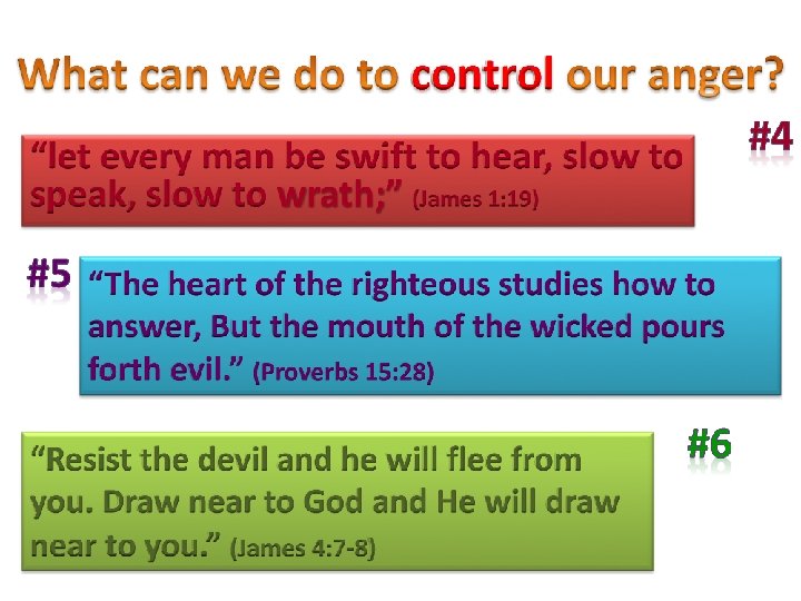 control #4 “let every man be swift to hear, slow to speak, slow to