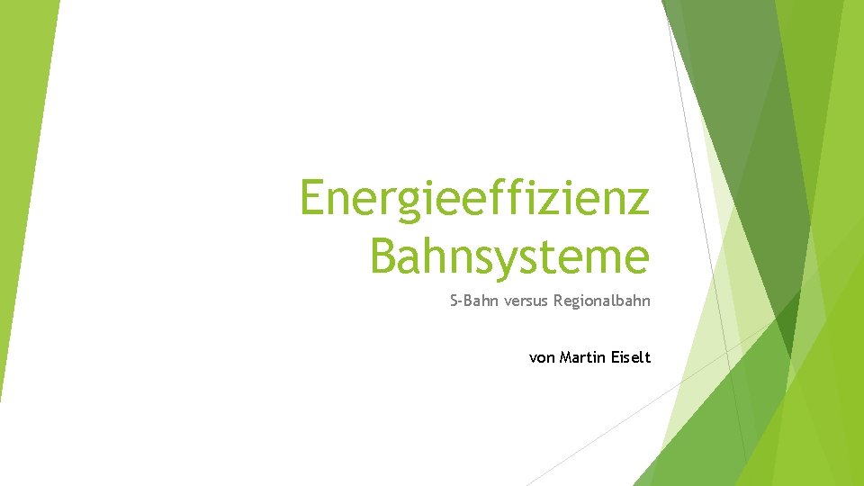 Energieeffizienz Bahnsysteme S-Bahn versus Regionalbahn von Martin Eiselt 