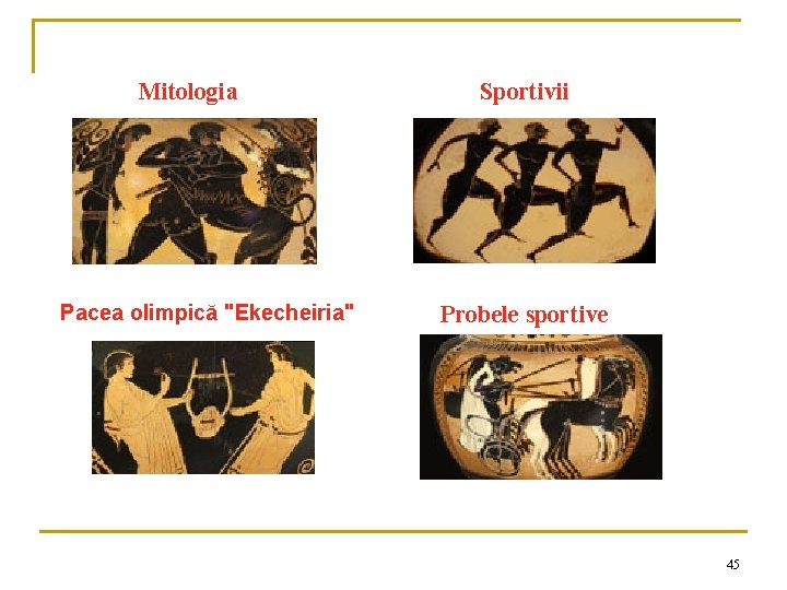 Mitologia Pacea olimpică "Ekecheiria" Sportivii Probele sportive 45 