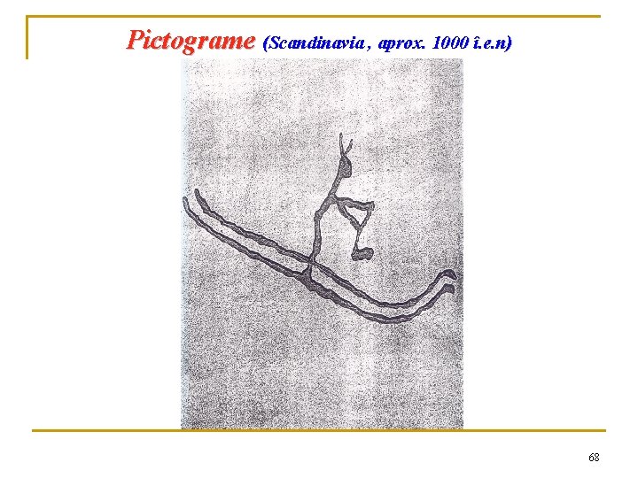 Pictograme (Scandinavia , aprox. 1000 î. e. n) 68 