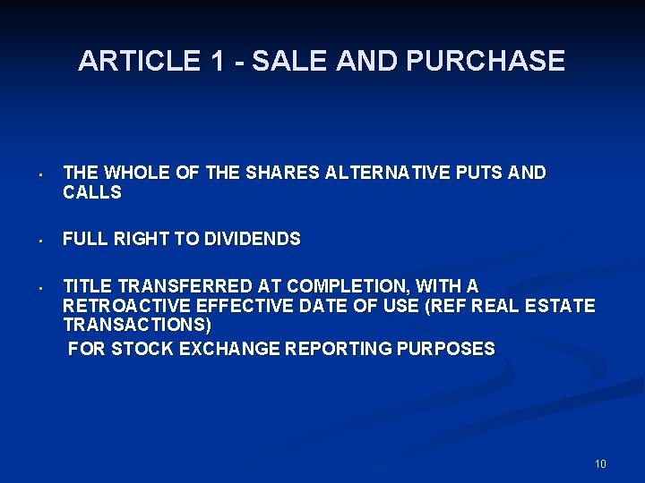 ARTICLE 1 - SALE AND PURCHASE • THE WHOLE OF THE SHARES ALTERNATIVE PUTS