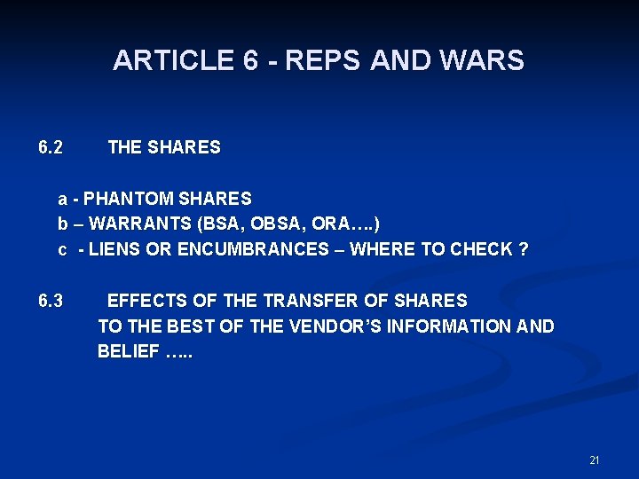 ARTICLE 6 - REPS AND WARS 6. 2 THE SHARES a - PHANTOM SHARES