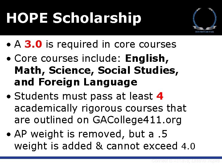 HOPE Scholarship • A 3. 0 is required in core courses • Core courses