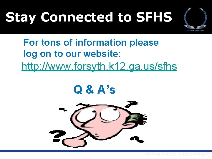 Stay Connected to SFHS For tons of information please log on to our website: