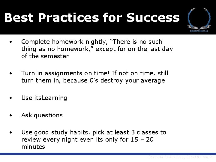 Best Practices for Success • Complete homework nightly, “There is no such thing as