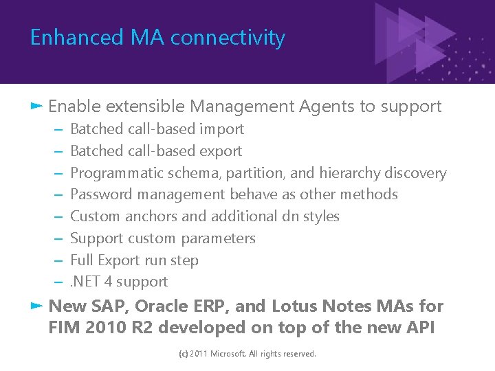 Enhanced MA connectivity ► Enable extensible Management Agents to support – – – –