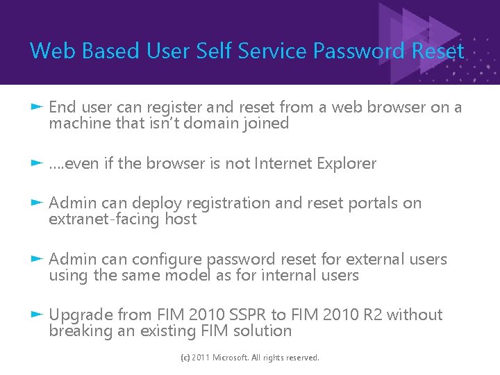 Web Based User Self Service Password Reset ► End user can register and reset