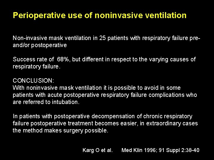 Perioperative use of noninvasive ventilation Non-invasive mask ventilation in 25 patients with respiratory failure Perioperative use of noninvasive ventilation Non-invasive mask ventilation in 25 patients with respiratory failure