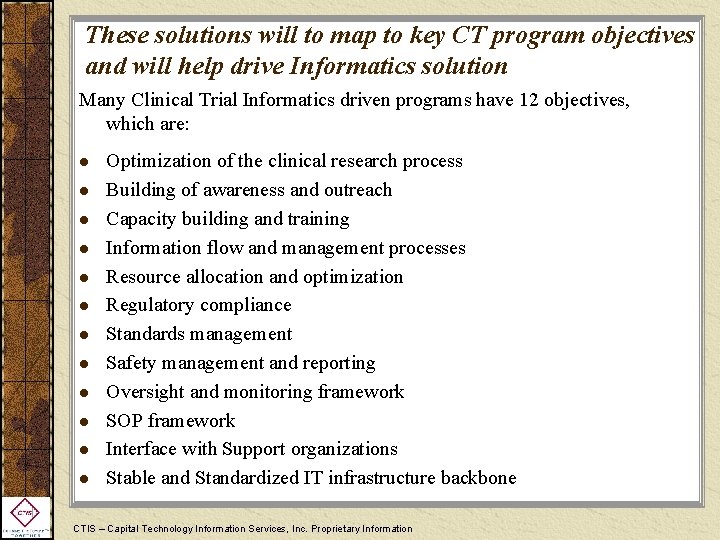 These solutions will to map to key CT program objectives and will help drive