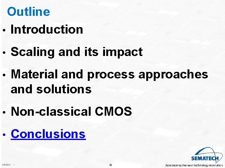 Outline • Introduction • Scaling and its impact • Material and process approaches and