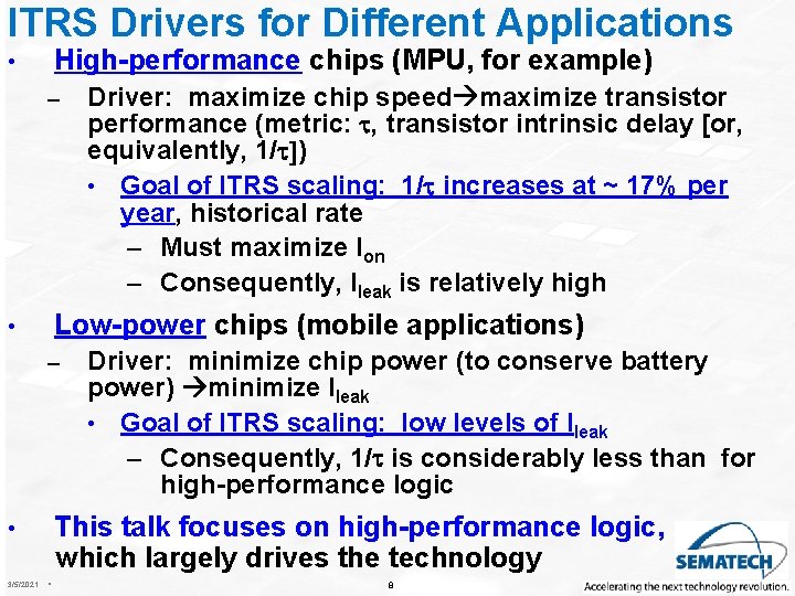 ITRS Drivers for Different Applications High-performance chips (MPU, for example) • – Low-power chips