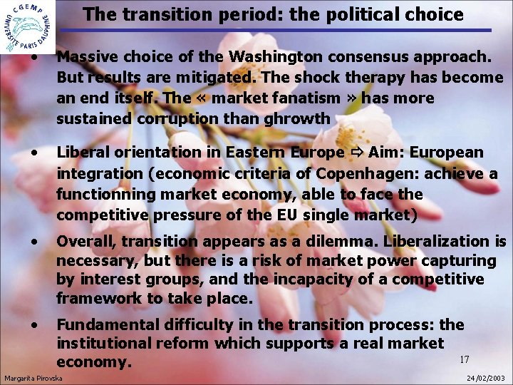 The transition period: the political choice • Massive choice of the Washington consensus approach. The transition period: the political choice • Massive choice of the Washington consensus approach.
