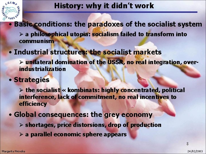 History: why it didn’t work • Basic conditions: the paradoxes of the socialist system History: why it didn’t work • Basic conditions: the paradoxes of the socialist system