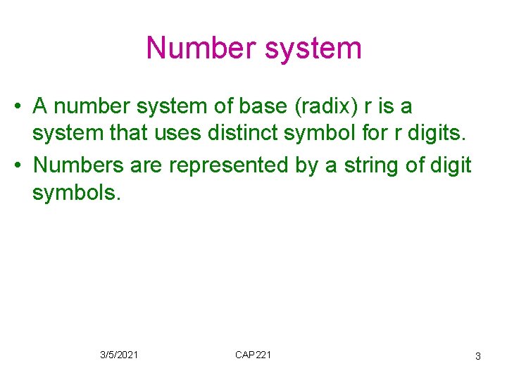 Number system • A number system of base (radix) r is a system that