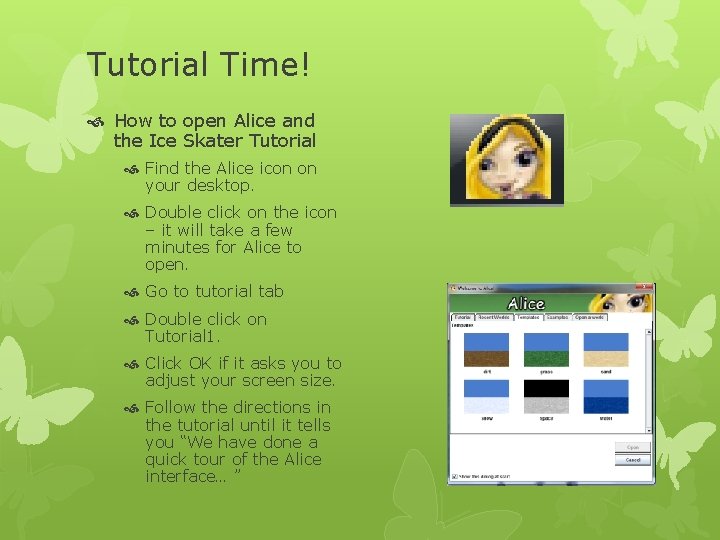 Tutorial Time! How to open Alice and the Ice Skater Tutorial Find the Alice