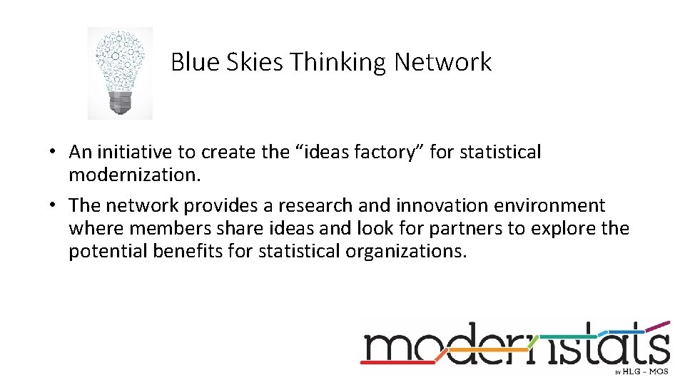 Blue Skies Thinking Network • An initiative to create the “ideas factory” for statistical