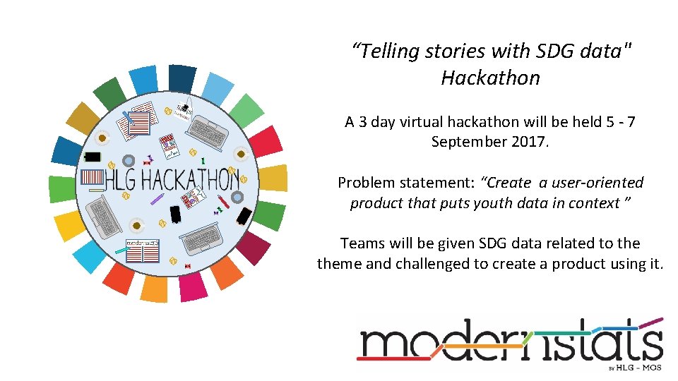 “Telling stories with SDG data" Hackathon A 3 day virtual hackathon will be held