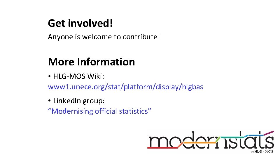 Get involved! Anyone is welcome to contribute! More Information • HLG-MOS Wiki: www 1.