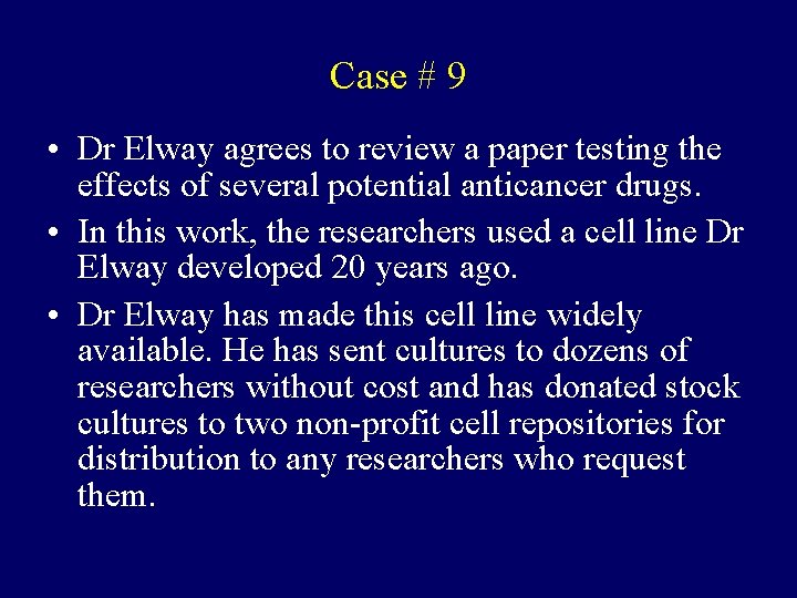 Case # 9 • Dr Elway agrees to review a paper testing the effects