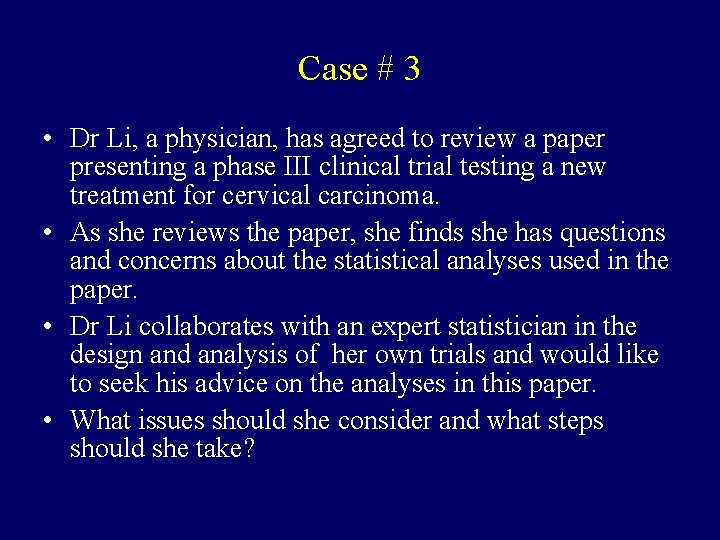 Case # 3 • Dr Li, a physician, has agreed to review a paper