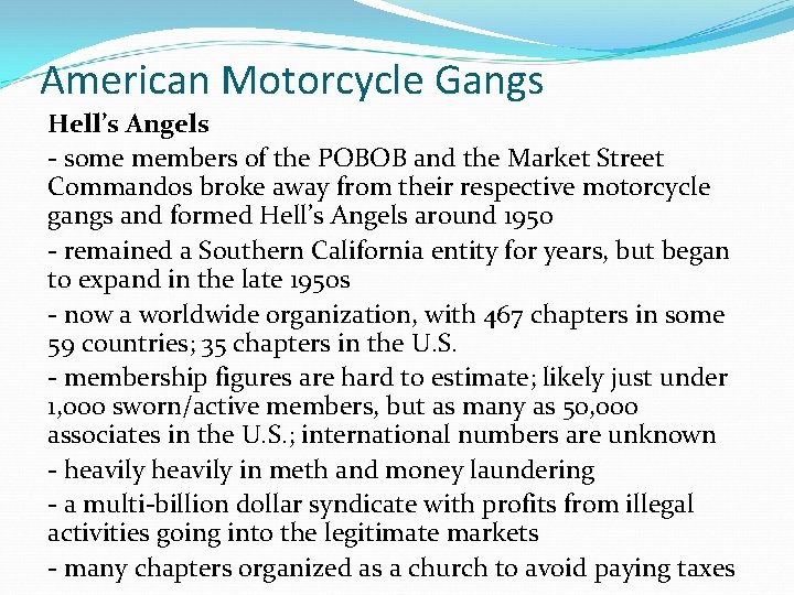 American Motorcycle Gangs Hell’s Angels - some members of the POBOB and the Market