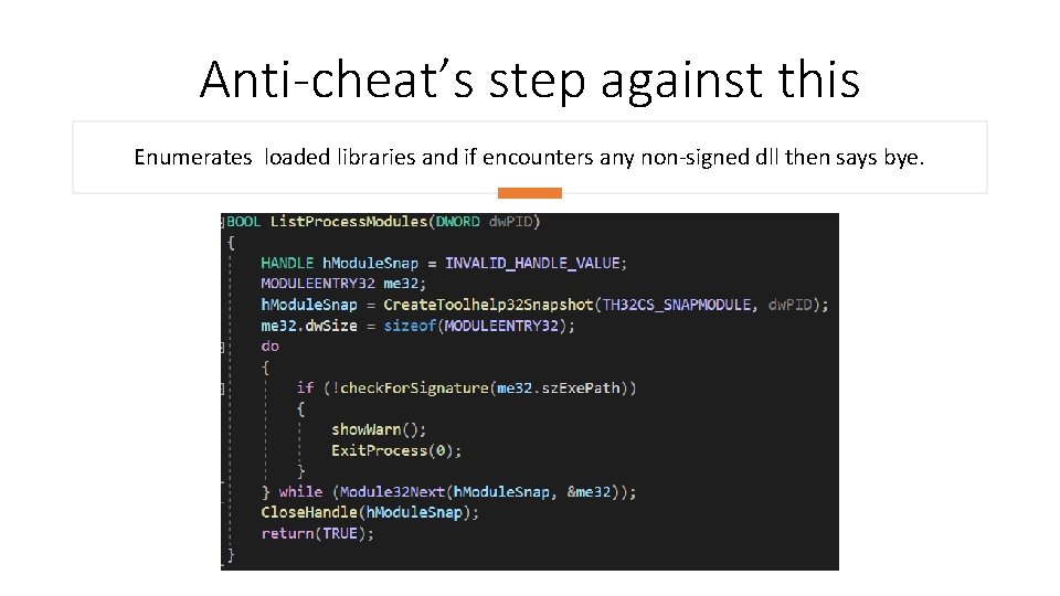 Anti-cheat’s step against this Enumerates loaded libraries and if encounters any non-signed dll then