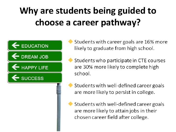 Why are students being guided to choose a career pathway? 