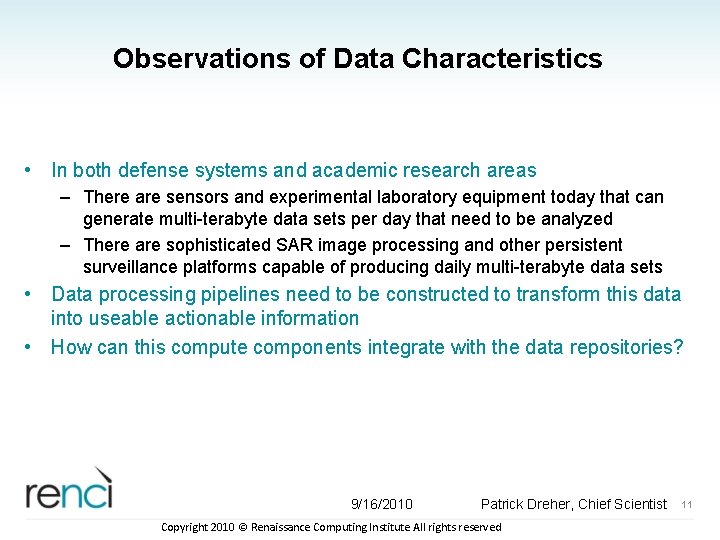 Observations of Data Characteristics • In both defense systems and academic research areas –