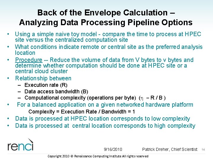 Back of the Envelope Calculation – Analyzing Data Processing Pipeline Options • Using a