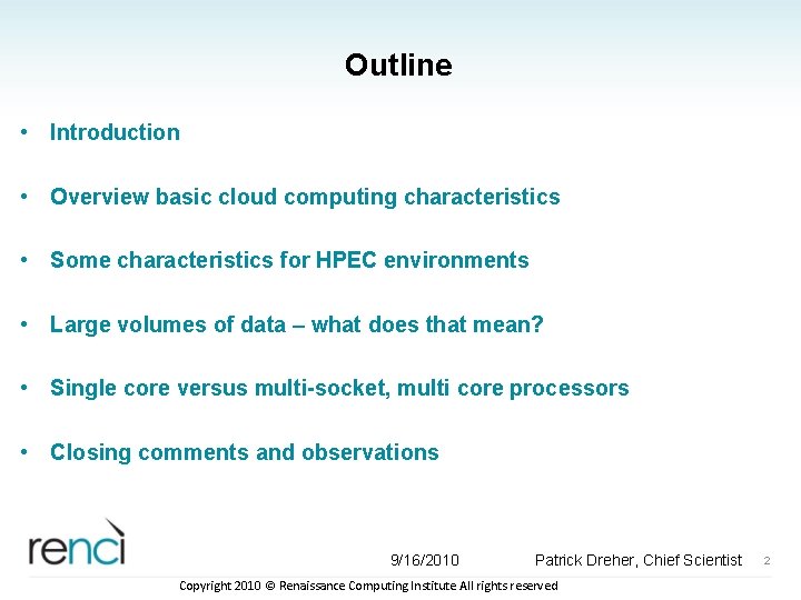 Outline • Introduction • Overview basic cloud computing characteristics • Some characteristics for HPEC