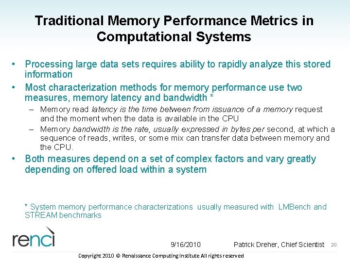 Traditional Memory Performance Metrics in Computational Systems • Processing large data sets requires ability