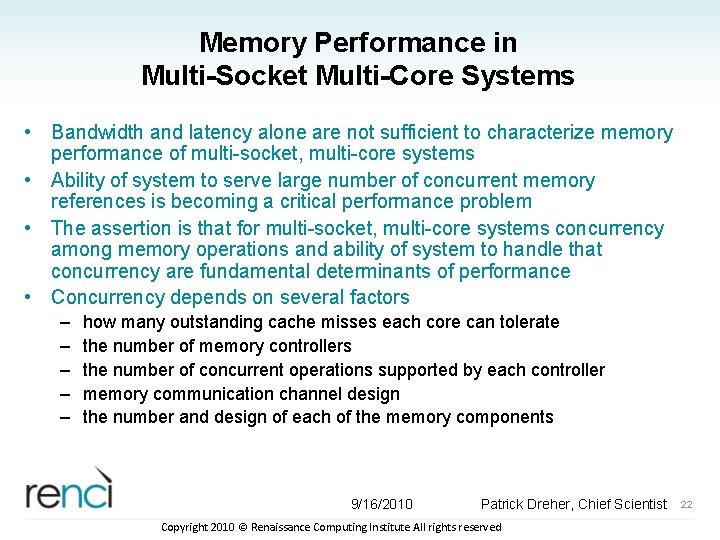 Memory Performance in Multi-Socket Multi-Core Systems • Bandwidth and latency alone are not sufficient