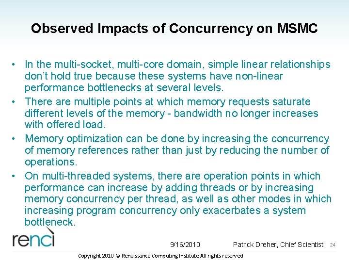 Observed Impacts of Concurrency on MSMC • In the multi-socket, multi-core domain, simple linear