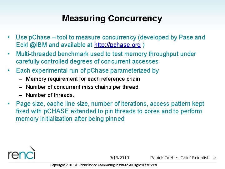 Measuring Concurrency • Use p. Chase – tool to measure concurrency (developed by Pase