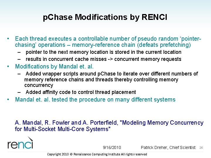 p. Chase Modifications by RENCI • Each thread executes a controllable number of pseudo
