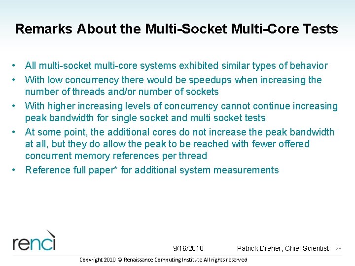 Remarks About the Multi-Socket Multi-Core Tests • All multi-socket multi-core systems exhibited similar types