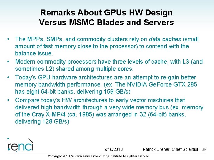 Remarks About GPUs HW Design Versus MSMC Blades and Servers • The MPPs, SMPs,