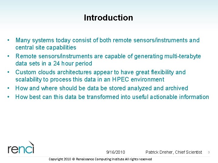 Introduction • Many systems today consist of both remote sensors/instruments and central site capabilities