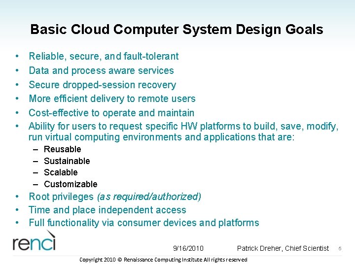 Basic Cloud Computer System Design Goals • • • Reliable, secure, and fault-tolerant Data