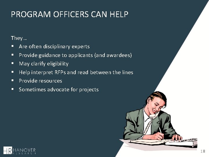 PROGRAM OFFICERS CAN HELP They… § Are often disciplinary experts § Provide guidance to