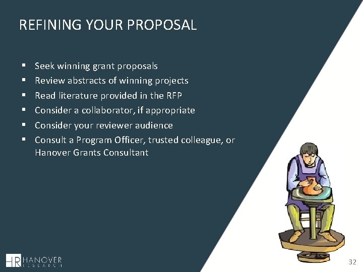 REFINING YOUR PROPOSAL § § § Seek winning grant proposals Review abstracts of winning