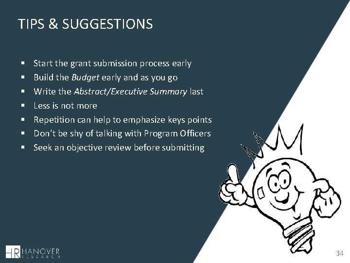 TIPS & SUGGESTIONS § § § § Start the grant submission process early Build