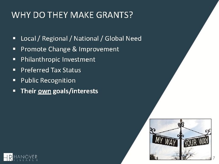 WHY DO THEY MAKE GRANTS? § § § Local / Regional / National /