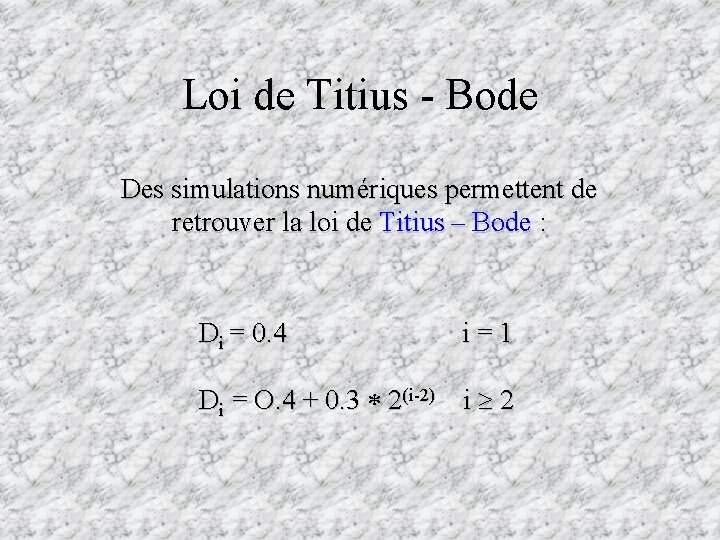 Loi de Titius - Bode Des simulations numériques permettent de retrouver la loi de